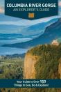 Columbia River Gorge - An Explorer'S Guide - Preview