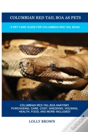 Capa do artigo Columbian Red Tail Boa As Pets: A Pet Ca