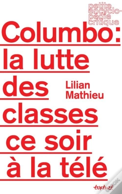 Capa do artigo Columbo ; La Lutte Des Classes Ce Soir À La Télé