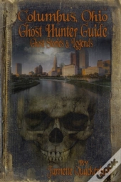 Columbus Ohio Ghost Hunter Guide
