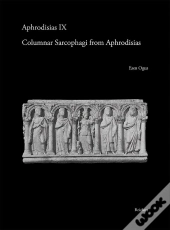 Columnar Sarcophagi From Aphrodisias