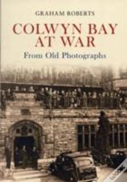 Capa do artigo Colwyn Bay At War From Old Photographs