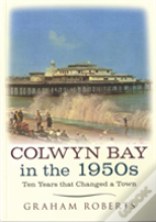 Colwyn Bay In The 1950s