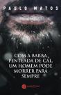 Com a Barba Penteada de Cal, um Homem Pode Morrer para Sempre - Preview