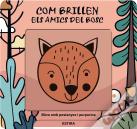 Com Brillen Els Amics Del Bosc