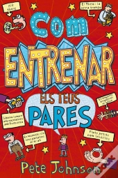 Com Entrenar Els Teus Pares