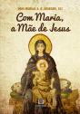 Com Maria, A Mãe De Jesus - Preview