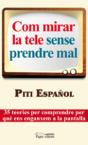Com Mirar La Tele Sense Prendre Mal - Preview