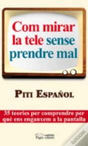 Capa do artigo Com Mirar La Tele Sense Prendre Mal