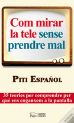 Capa do artigo Com Mirar La Tele Sense Prendre Mal