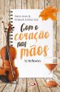 Com o Coração nas Mãos - Preview
