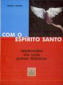 Com o Espírito Santo