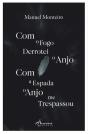 Com o Fogo Derrotei o Anjo - Com a Espada o Anjo Me Trespassou - Preview