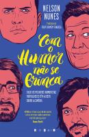 Com o Humor não Se Brinca
