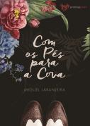 Com os Pés para a Cova