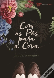 Capa do artigo Com os Pés para a Cova