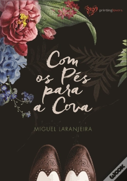 Capa do artigo Com os Pés para a Cova