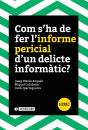 Com S'Ha De Fer L'Informe Pericial D'Un Delicte Informàtic? - Preview