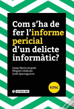 Capa do artigo Com S'Ha De Fer L'Informe Pericial D'Un Delicte Informàtic?