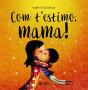 Com T'Estimo, Mama! - Preview
