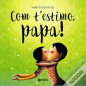 Com T'Estimo, Papa!