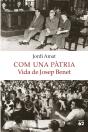 Com Una Pàtria. Vida De Josep Benet - Preview