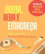 Coma, Beba e Emagreça