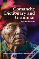Comanche Dictionary And Grammar, Second Edition