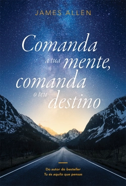 Capa do artigo Comanda a tua mente, comanda o teu destino