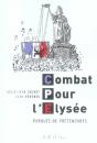 Combat Pour L'Élysée ; Paroles De Prétendants - Preview