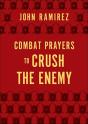 Combat Prayers To Crush The Enemy - Preview