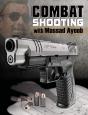 Combat Shooting With Massad Ayoob - Preview