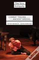 Combat Trauma And The Ancient Greeks