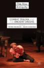 Combat Trauma And The Ancient Greeks - Preview