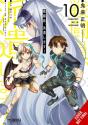 Combatants Will Be Dispatched!, Vol. 10 (Manga) - Preview