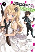 Combatants Will Be Dispatched!, Vol. 2 (Light Novel)