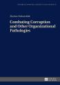 Combating Corruption And Other Organizational Pathologies - Preview
