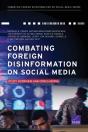 Combating Foreign Disinformation On Social Media - Preview