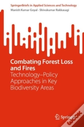 Combating Forest Loss And Fires Technology-Policy Approaches In Key Biodiversity Areas