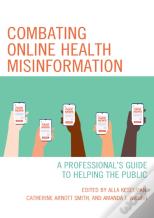 Combating Online Health Misinformation