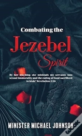 Combating The Jezebel Spirit