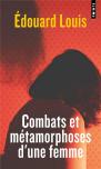 Combats Et Métamorphoses D'Une Femme