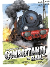 Capa do artigo Combattants Du Rail Tome 1 ; Un Train Pour Sedan