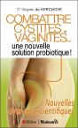 Combattre Cystites Et Vaginites... Une Nouvelle Solution Probiotique ! - Preview