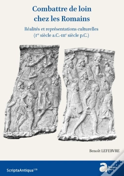 Capa do artigo Combattre De Loin Chez Les Romains : Réalités Et Représentations Culturelles (Ier Siècle A.C.-Iiie Siècle P.C.)
