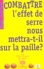 Combattre L'Effet De Serre Nous Mettra-T-Il Sur La Paille ? - Preview