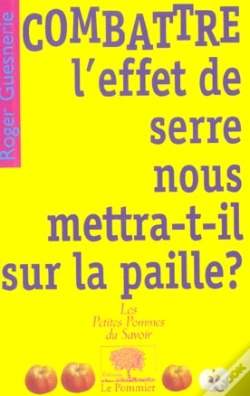 Capa do artigo Combattre L'Effet De Serre Nous Mettra-T-Il Sur La Paille ?