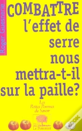 Combattre L'Effet De Serre Nous Mettra-T-Il Sur La Paille ?