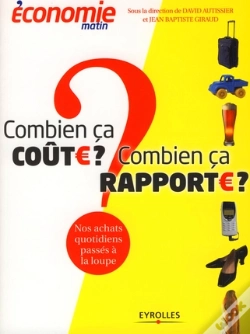 Capa do artigo Combien Ça Coûte ? Combien Ça Rapporte ? Nos Achats Quotidiens Passés À La Loupe