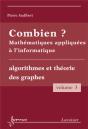Combien ? Mathématiques Appliquées À L'Informatique Vol. 3 : Algorithmes Et Théorie Des Graphes - Preview